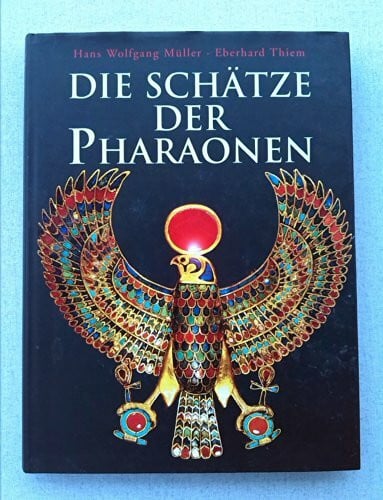 Müller, Hans W Die Schätze der Pharaonen