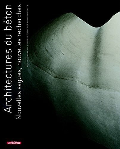 Collectif Architectures du béton: Nouvelles vagues, nouvelles recherches