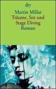 Zahn, Hartmut Träume, Sex und Stage Diving: Roman (dtv Literatur)