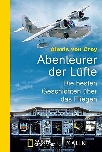 Croy, Alexis von Abenteurer der Lüfte: Die besten Geschichten über das Fliegen
