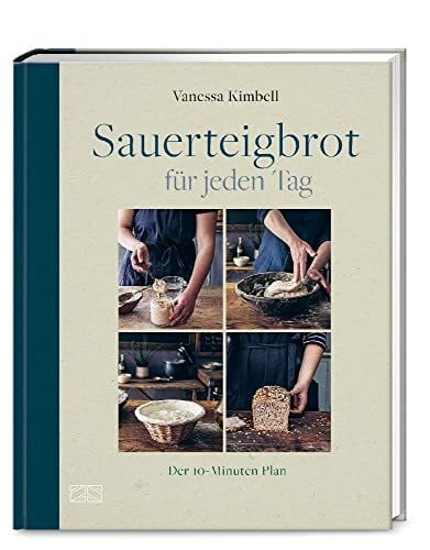 Beuchelt, Wolfgang Sauerteigbrot für jeden Tag: Der 10-Minuten Plan zum Brotbacken zwischendurch | Über 40 alltagstaugliche, süße und herzhafte Rezepte mit Sauerteig
