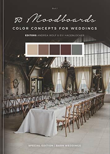 Evi Hagenlocher 50 Moodboards: Color Concepts for Weddings – Book 3 – Special Edition: Barn Weddings