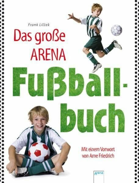 Puth, Klaus Das große Arena Fußball-Buch (Fußball Sachbuch)