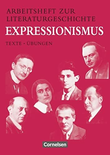Lindenhahn, Reinhard Arbeitshefte zur Literaturgeschichte, Expressionismus: Expressionismus - Heft für Lernende - Mit eingelegten Lösungshinweisen