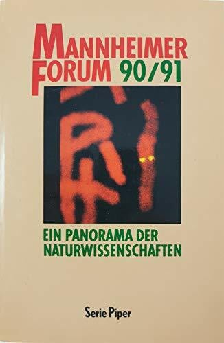 Bischof-Köhler, Doris Mannheimer Forum 90/91: Ein Panorama der Naturwissenschaften (Piper Taschenbuch)