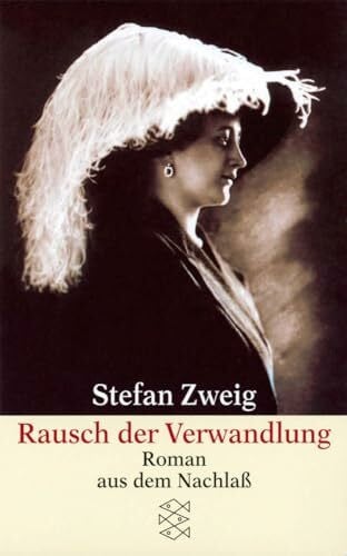 Zweig, Stefan Rausch der Verwandlung: Roman aus dem Nachlaß (Gesammelte Werke in Einzelbänden)