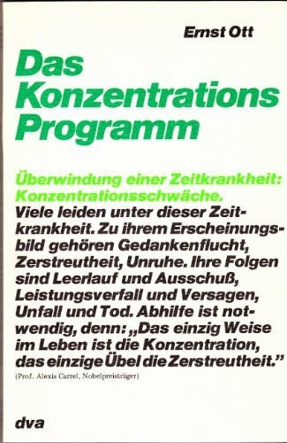 Ott, Ernst Das Konzentrationsprogramm. Überwindung einer Zeitkrankheit, Konzentrationsschwäche
