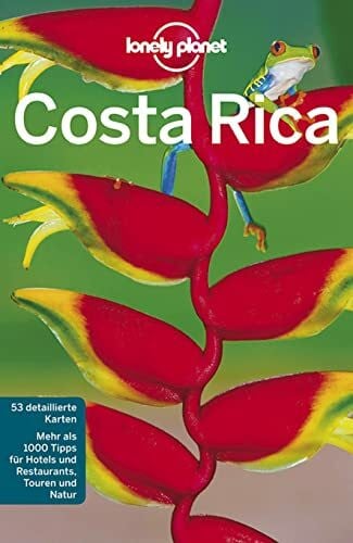 Cavalieri, Nate LONELY PLANET Reiseführer Costa Rica: Mehr als 1000 Tipps für Hotels und Restaurants, Touren und Natur
