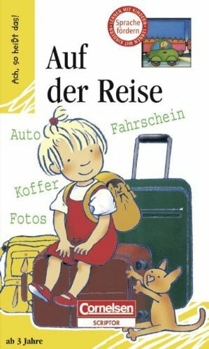 Bussolati, Emanuela Ach, so heißt das!: Auf der Reise: Lern-Bilderbuch mit 14 Seiten und 8 Flügelklappen