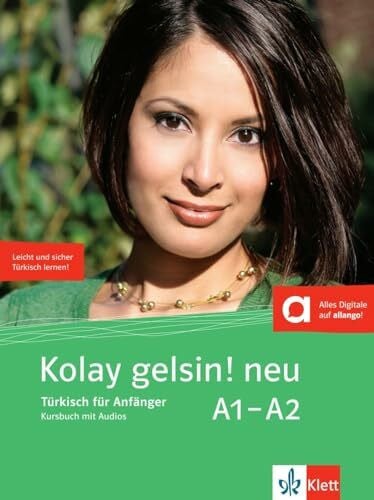 Klett Sprachen GmbH Kolay gelsin! neu A1-A2: Türkisch für Anfänger. Kursbuch mit Audios (Kolay gelsin! neu: Türkisch für Anfänger und Fortgeschrittene)