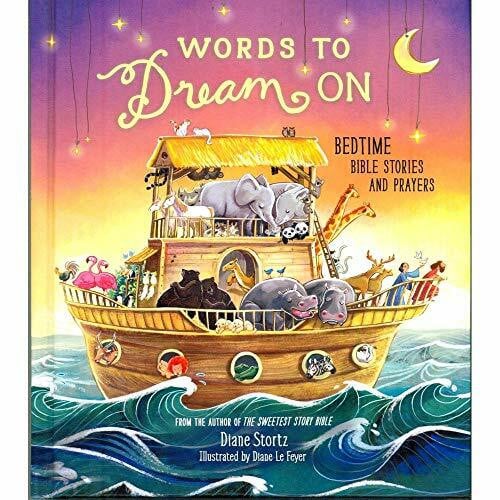 Le Feyer, Diane Words to Dream on: Bedtime Bible Stories and Prayers
