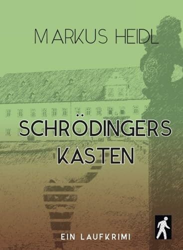 Heidl, Markus Schrödingers Kasten - Laufkrimi: Kaisas erster Fall (Laufkrimi mit Kaisa Nieminen: Ermittlerin und Läuferin)