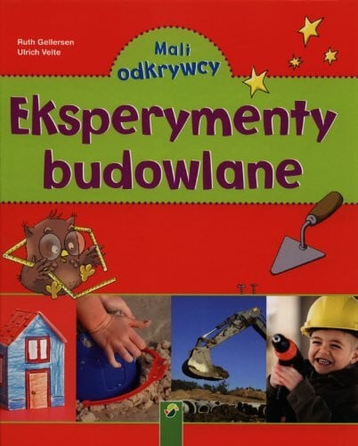 Velte, Ulrich Eksperymenty budowlane (MALI ODKRYWCY)