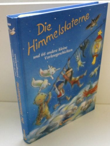 Altegoer, Regine Die Himmelslaterne und 66 andere kleine Vorlesegeschichten