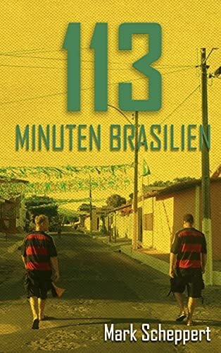 Scheppert, Mark 113 Minuten Brasilien