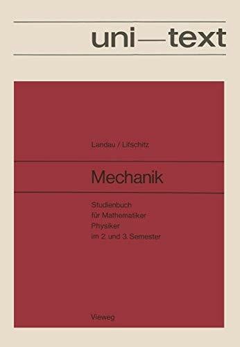 Landau, Lev D. Mechanik: 'Studienbuch Für Mathematiker, Physiker Im 2. Und 3. Semester Band I Des Lehrbuches Der Theoretischen Physik'