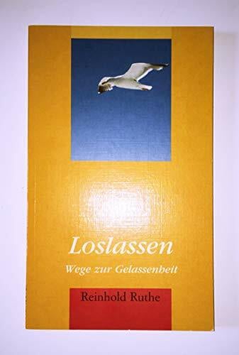 Ruthe, Reinhold Loslassen - Wege zur Gelassenheit (Hänssler - Wege des Lebens)