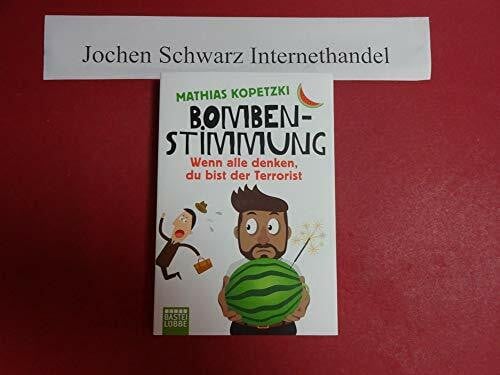 Kopetzki, Mathias Bombenstimmung: Wenn alle denken, du bist der Terrorist