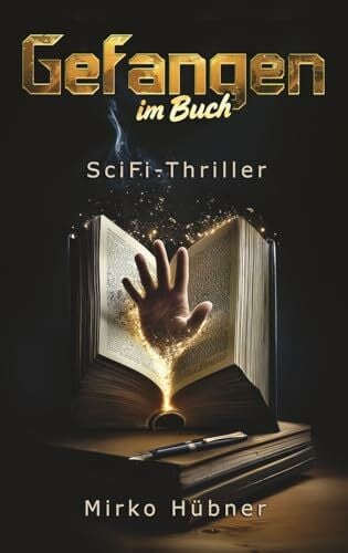 Hübner, Mirko Gefangen im Buch: Ein Mystery-Science-Fiction-Thriller innerhalb der Zeitreise-Saga