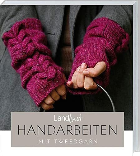 Ute Frieling-Huchzermeyer Landlust - Handarbeiten mit Tweedgarn