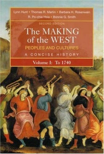 Hsia, R. Po-Chia The Making of the West: Peoples And Cultures, a Concise History, to 1740