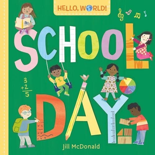 McDonald, Jill Hello, World! School Day