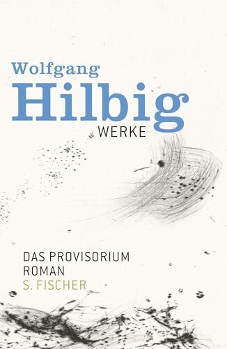 Franck, Julia Werke, Band 6: Das Provisorium: Roman. Mit Nachwort von Julia Franck