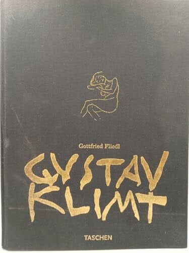 Fliedl, Gottfried Gustav Klimt, 1862 - 1918: Die Welt in weiblicher Gestalt