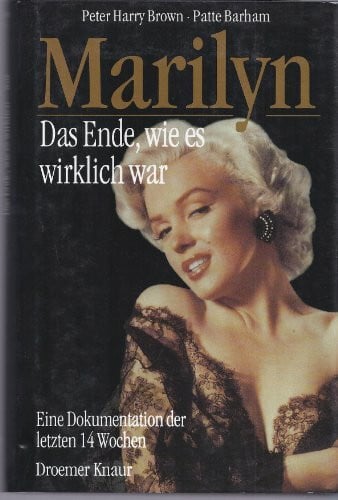 Pfeiffer, Thomas Marilyn: Das Ende, wie es wirklich war: Eine Dokumentation der letzten 14 Wochen