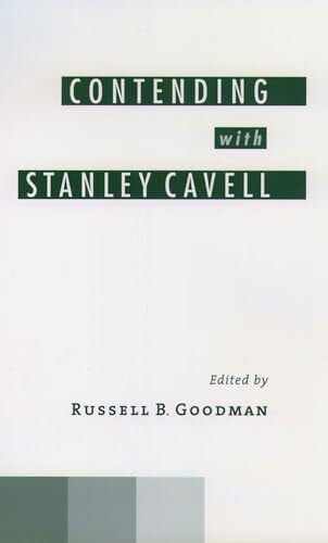 Goodman, Russell B. Contending with Stanley Cavell