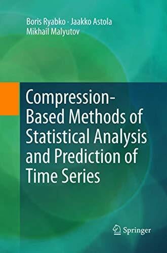 Malyutov, Mikhail Compression-Based Methods of Statistical Analysis and Prediction of Time Series