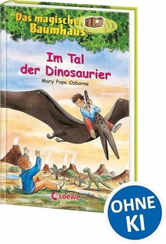 Osborne, Mary Pope Das magische Baumhaus (Band 1) - Im Tal der Dinosaurier: Entdecke die spannende Welt der Dinos - Kinderbuch ab 8 Jahren: Entdecke mit Anne und Philipp ... zum Vorlesen und Selberlesen ab 8 Jahren