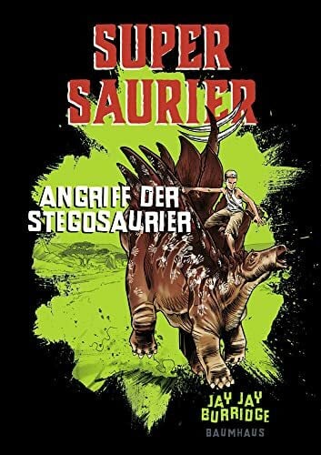 Schumacher, Rainer Supersaurier - Angriff der Stegosaurier: Band 2