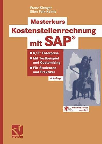 Falk-Kalms, Ellen Masterkurs Kostenstellenrechnung mit S.A.P.®: R/3 ® Enterprise - Mit Testbeispiel und Customizing - Für Studenten und Praktiker (German Edition)
