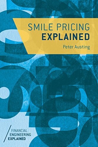 Austing, P. Smile Pricing Explained (Financial Engineering Explained)