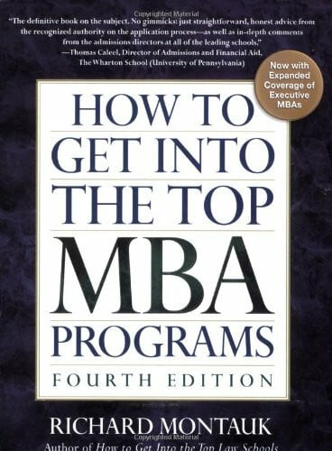 Montauk, Richard How to Get into the Top MBA Programs