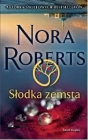 Roberts, Nora Słodka zemsta