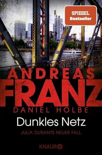 Holbe, Daniel Dunkles Netz: Julia Durants neuer Fall | SPIEGEL Bestseller-Autor Ι Band 25 der Bestseller-Krimi-Reihe (Julia Durant ermittelt, Band 25)