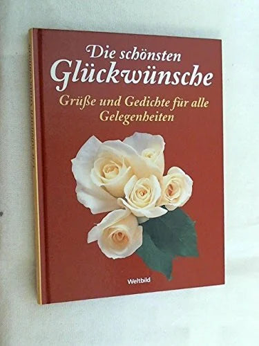 Krader, Claudia Die schönsten Glückwünsche: Grüsse und Gedichte für alle Gelegenheiten