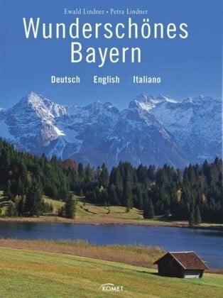 Lindner, Petra Wunderschönes Bayern: Deutsch, Englisch, Italienisch