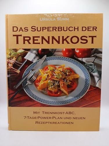 Ursula Summ Das Superbuch der Trennkost