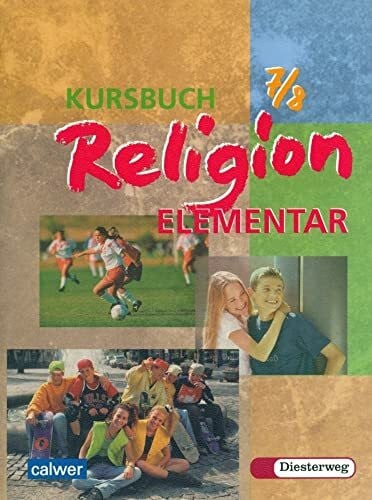 Gräbig, Ulrich Kursbuch Religion elementar 7/8 - Ausgabe 2003: Schulbuch für die 7./8. Klasse (Kursbuch Religion Elementar: Ausgabe 2003 - 2009)