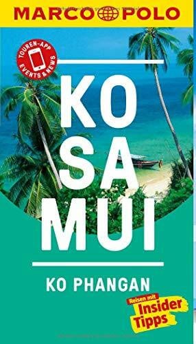 Markand, Mark MARCO POLO Reiseführer Ko Samui, Ko Phangan: Reisen mit Insider-Tipps. Inkl. kostenloser Touren-App und Events&News