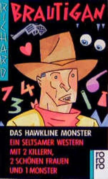Brautigan, Richard Das Hawkline Monster. Ein seltsamer Western mit 2 Killern, 2 schönen Frauen und 1 Monster