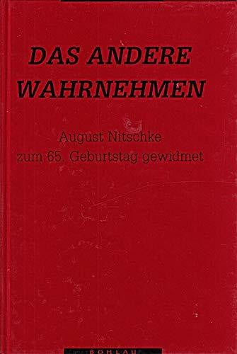 Zahlten, Johannes Das Andere Wahrnehmen: Beiträge zur europäischen Geschichte. August Nitschke zum 65. Geburtstag gewidmet