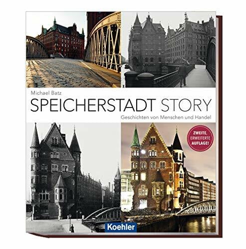 Batz, Michael Speicherstadt Story: Geschichten von Menschen und Handel