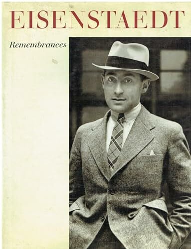 Eisenstaedt, Alfred Eisenstaedt, Remembrances: Ed. by Doris C. O'Neil