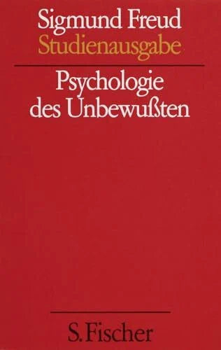 Freud, Sigmund Psychologie des Unbewußten. (Studienausgabe) Bd.3 von 10 u. Erg.-Bd.