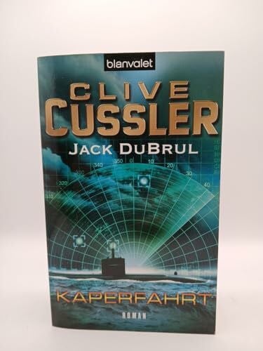 Kubiak, Michael Kaperfahrt: Ein Juan-Cabrillo-Roman (Die Juan-Cabrillo-Abenteuer, Band 6)