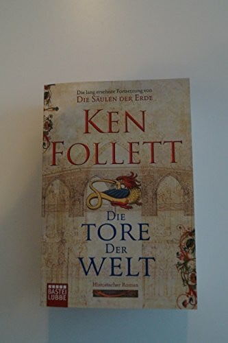 Schmidt, Dietmar Die Tore der Welt: Roman